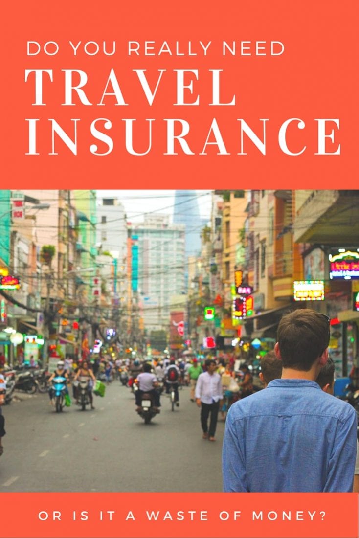 Is Travel Insurance Worth It? Or is it a Waste of Money? Just a Pack